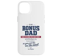 Bonus Dad Stepfather Daughter fathers day Crazy Family Love Case for iPhone 14 Plus