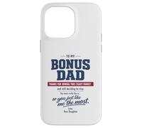 Bonus Dad Stepfather Daughter fathers day Crazy Family Love Case for iPhone 14 Pro Max