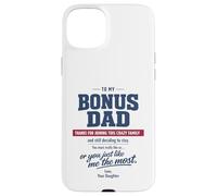 Bonus Dad Stepfather Daughter fathers day Crazy Family Love Case for iPhone 15 Plus