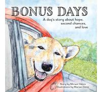 Bonus Days: A dog's story about hope, second chances, and love