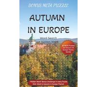 Bonus META Puzzle AUTUMN in Europe word search + Hidden word: A seasonal charm word hunt book for Seasons lovers, Europe vacation travellers, word ... fun! (META Word Search Book: Europe Series)
