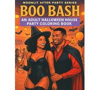 Boo Bash: An Adult Halloween House Party Coloring Book (Moonlit After Party Series)
