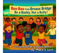 Boo-Boo from Breaux Bridge Be a Buddy Not a Bully