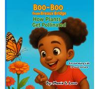 Boo-Boo from Breaux Bridge How Plants get Pollinated