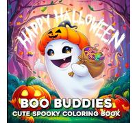 Boo Buddies Cute Spooky coloring book: SpookyFunny Coloring Designs for Adults - Halloween Stress-Relief & Anxiety Relief