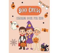 Boo Crew: Fun & Friendly Halloween Coloring Book for Kids: Cute, non-scary Halloween coloring pages with adorable vampires, witches, mummies, pumpkins, and more - perfect for kids ages 5-10!