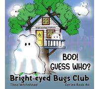 Boo! Guess Who?: Bright-eyed Bugs Club Series Book #6