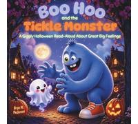 Boo Hoo and the Tickle Monster: A Giggly Halloween Read-Aloud About Great Big Feelings