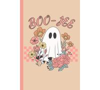 Boo-Jee: 6x9 Blank Lined Funny Halloween Boujee Pun Spooky Season Ghost Vintage Floral Themed Journal for Writing Down Daily Thoughts, Autumn Fall Plans Notebook