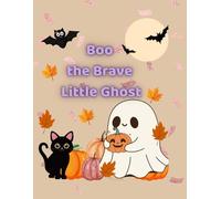 Boo the Brave Little Ghost: A Halloween Coloring Book