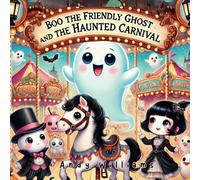 Boo the Friendly Ghost and the Haunted Carnival (Boo the Friendly Ghost Adventures)