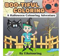 BOO-TIFUL COLOURING: A Halloween adventure