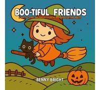 Boo-Tiful Friends: A Not-So-Scary Halloween Coloring Book for Kids and Adults: A Cute & Cozy Coloring Book Adventure with Friendly Ghosts, Silly Monsters & Spooky Fun!