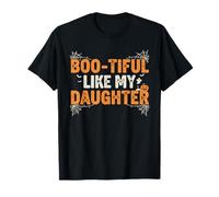 Boo-Tiful Like My Daughter Halloween Dad Mom Costume T-Shirt