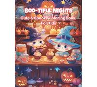 Boo-tiful Nights: Cute & Spooky Coloring Book For Kids | Kawaii Ghosts, Cats & Pumpkins for Kids ages 3-8: Fun Halloween Coloring Pages for Toddlers & Preschoolers, Girls & Boys