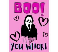 Boo You Whore: Halloween Notebook