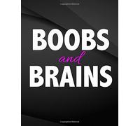 Boobs and Brains.: Jottings Drawings Black Background White Text Design Lined Notebook - Large 8.5 x 11 inches - 110 Pages notebooks and journals, for ... Funny Gag Gift for Adults, Sarcastic Gag