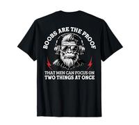 Boobs The Proof that Men Can Focus On Two Things At Once T-Shirt