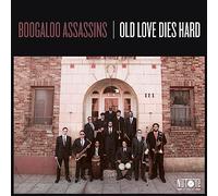 Boogaloo Assassins - Old Love Dies Hard [VINYL]