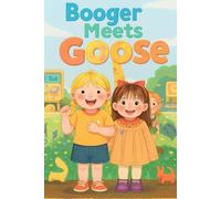 Booger meets Goose (The Adventures of Booger and Goose)