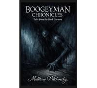 Boogeyman Chronicles: Tales from the Dark Corners