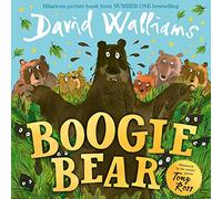 Boogie Bear: A heart-warming and funny illustrated picture book from number-one bestselling author David Walliams