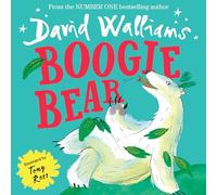 Boogie Bear: A heart-warming and funny illustrated picture book from number-one bestselling author David Walliams