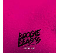 Boogie Beasts - Love Me Some [VINYL]