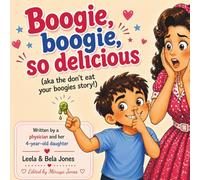 Boogie Boogie, So Delicious: AKA the don't eat your boogies story