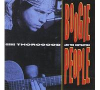 Boogie People By George Thorogood & The Destroyers (2008-12-08)