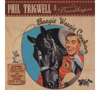 Boogie Woogie Cowboy by Trigwell & Phil Los Bandaghos (2006-06-27)