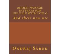 Boogie woogie patterns for ukulele with low G: And their new use