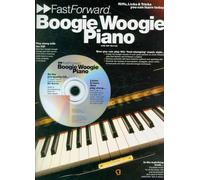 Boogie Woogie Piano - Fast Forward Series: Riffs, Licks and Tricks You Can Learn Today! (Fast Forward (Music Sales))