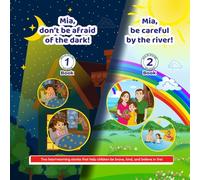 Book 1: Don't be afraid of the dark! Book 2: Mia be careful by the river!: Mia's adventures (The Adventures of Mia!)