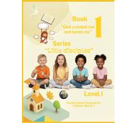 Book 1, God created me and loves me: Series “Little disciples”