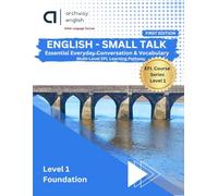 Book 1 - Learn English for Everyday Communication: A Structured English Course for Beginners | Part of a 6-Level Learning Pathway | Grammar, ... English: Multi-Level EFL Learning Pathway)