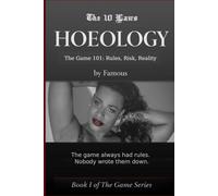 Book 1 - The Game 101: Rules, Risk, and Reality (HOEOLOGY by Famous - The Game Series)