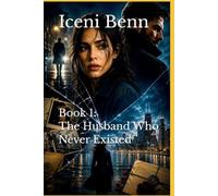 Book 1: The Husband Who Never Existed (After the Lie series)