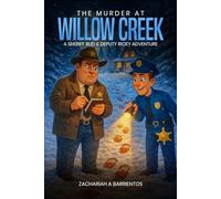 Book 1: The Murder at Willow Cr Sheriff Bud & Deputy Ricky Adventure