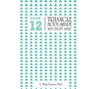 Book 12 - Triangle Body Shape with a Short-Waistplacement (Your Body Shape by Waistplacement)
