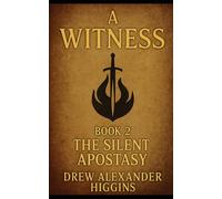 Book 2 A Witness - The Silent Apostasy