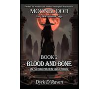 BOOK 2 Blood and Bone: The Ancestral Path of the Dark Feminine (MOONBLOOD: The Dark Feminine Saga)