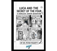 BOOK 2 - Luca and the Secret of the Four: A Sherlock Junior Adventure (Sherlock Holmes Books For Kids)