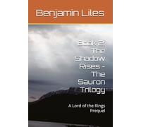 Book 2: The Shadow Rises - The Sauron Trilogy: A Lord of the Rings Prequel