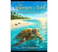 Book 3 - Return to the sand (The Journey of Tobi Turtle)