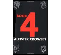 Book 4 by Crowley, Aleister published by Red Wheel/Weiser (1987)