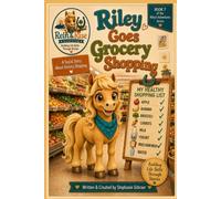 Book 7 Riley Goes Grocery Shopping!: A Visual Story About Shopping At A Grocery Store! (Riley's Adventures Series)