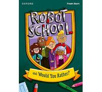 Book 8: Robot School & Would You Rather? (Read Write Inc. Fresh Start: Reading Practice)