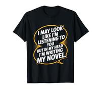Book Author Writer, But in My Head I'm Writing My Novel T-Shirt
