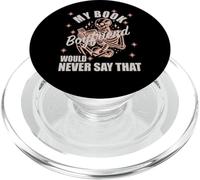 Book Boyfriend Would Never Say That Spicy Books Dark Romance PopSockets PopGrip for MagSafe